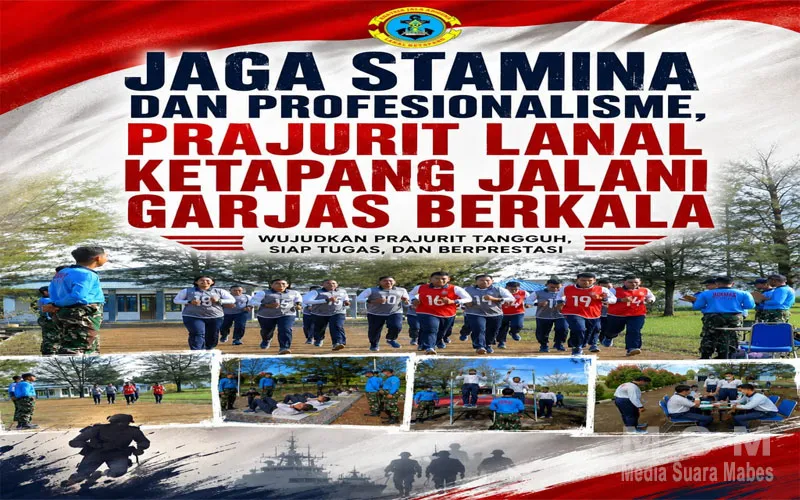 Jaga Stamina dan Profesionalisme, Prajurit Lanal Ketapang Jalani Garjas Berkala