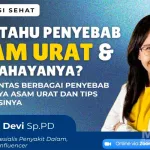 Asam Urat: Kenali Penyebab, Bahaya, Pencegahan, dan Pengobatannya