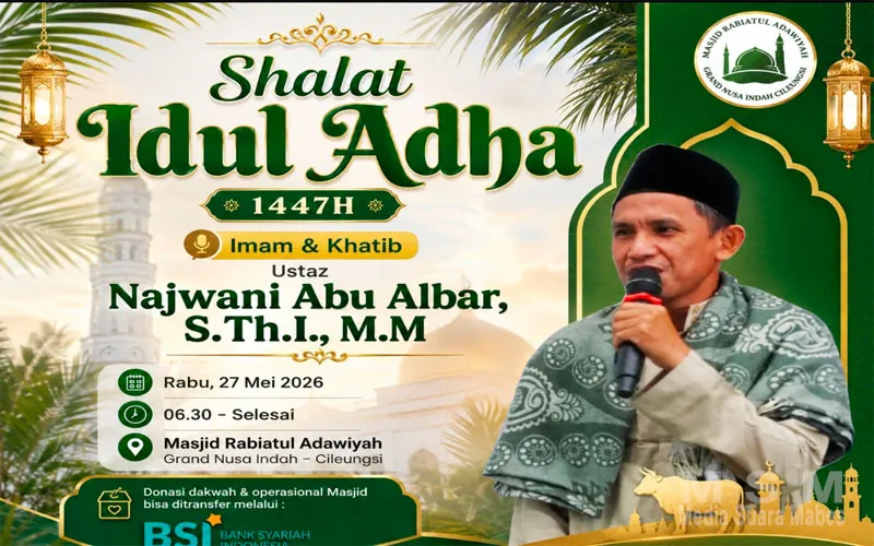 Khutbah Idul Adha 1447 H di Masjid Rabiatul Adawiyah Cileungsi: Meneladani Nabi Ibrahim AS untuk Meraih Predikat Taqwa