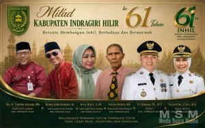 Milad ke-61 Inhil: Momentum Meneguhkan Keteladanan dan Kepatuhan untuk Kemajuan Daerah