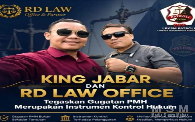 KING JABAR dan RD Law Office Sebut Gugatan PMH Merupakan Instrumen Hukum Dalam Mencari Keadilan