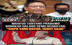 Mahfud MD Minta Prabowo Ungkap Pihak yang Diduga Membiayai Demonstrasi
