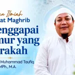 Menggapai Umur yang Barakah, Ustadz Muhammad Taufiq Daud: Semakin Bertambah Usia, Semakin Baik Amalnya