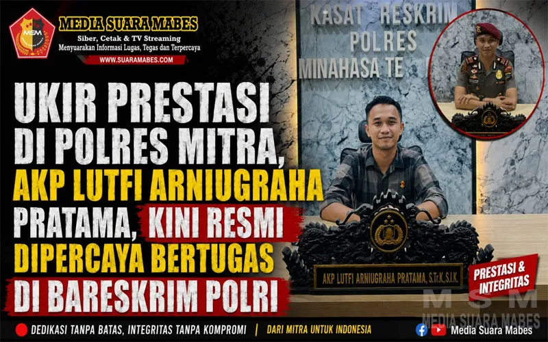 Ukir Prestasi di Polres Mitra, AKP Lutfi Arniugraha Pratama Kini Dipercaya Bertugas di Bareskrim Polri
