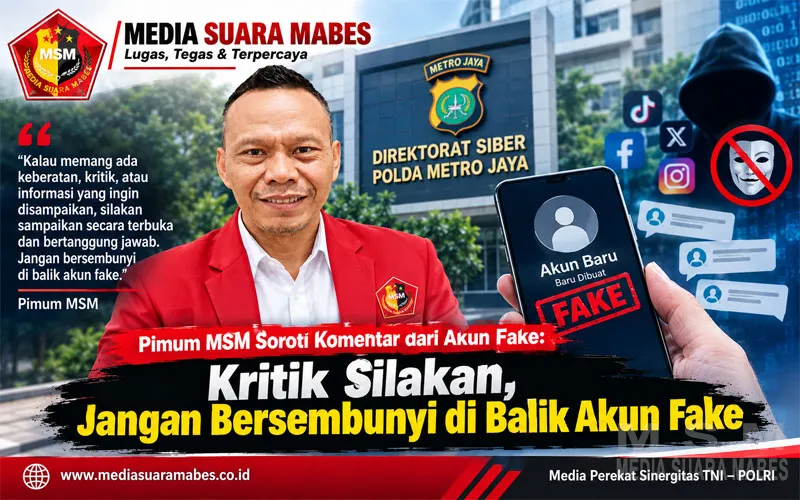 Pimum MSM Soroti Komentar dari Akun Fake: Kritik Seharusnya Disampaikan Secara Bertanggung Jawab