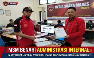 MSM Benahi Administrasi Internal, Masyarakat Diimbau Verifikasi Status Wartawan melalui Box Redaksi