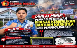 Dinilai Minim, Pemkab Mempawah Didesak Kembalikan Bantuan Karhutla dari Pemprov Kalbar