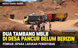 Dua Tambang MBLB di Desa Pancur Belum Berizin, Pemkab Jepara Lakukan Penertiban