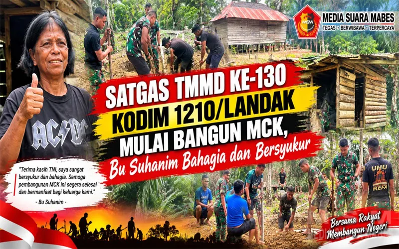 Satgas TMMD Ke-130 Kodim 1210/Landak Mulai Bangun MCK, Bu Suhanim Bahagia dan Bersyukur
