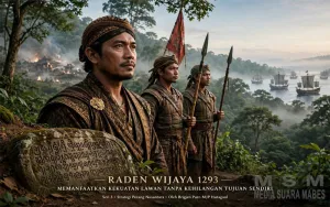 Raden Wijaya 1293: Strategi Memanfaatkan Kekuatan Lawan Tanpa Kehilangan Tujuan Sendiri